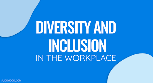 Diversity and Inclusion