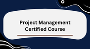 Project Management Certified Course