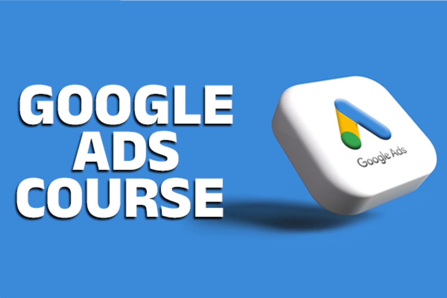 Google Ads Campaigns Certified Course