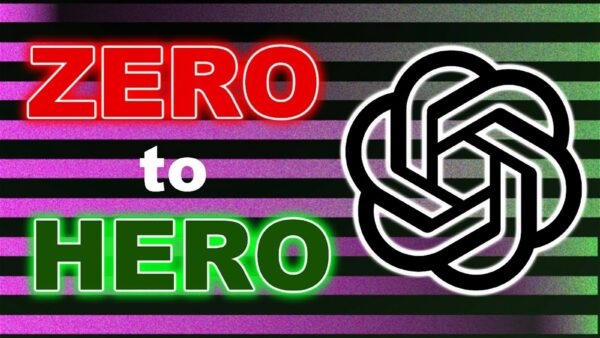 ChatGPT Mastery from Zero to Hero Course
