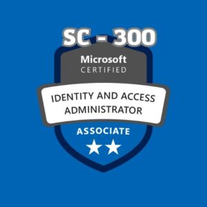 Microsoft Identity and Access Administrator (SC-300) Certified Course