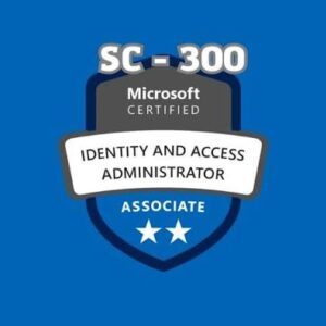 Microsoft Identity and Access Administrator Associate (SC-300)