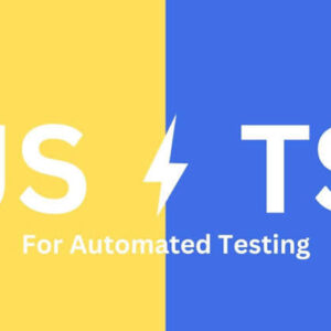AUTOMATION TESTING WITH JAVASCRIPT / TYPESCRIPT CERTIFIED COURSE