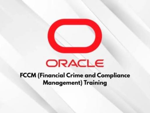 ORACLE FINANCIAL CRIME & COMPLIANCE MANAGEMENT CERTIFIED COURSE
